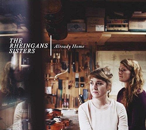 Rheingans Sisters - Already Home (uk)