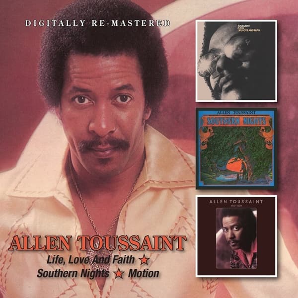 Allen Toussaint - Life, Love & Fairh | Soutern Nights | Motion (2 CD) (3 Albums)