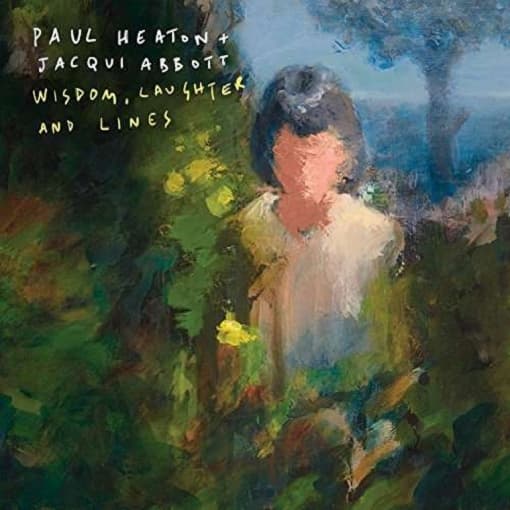 Heaton,Paul/Abbott,Jacqueline - Wisdom, Laughter And Lines