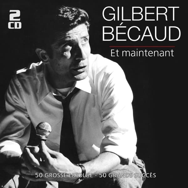 Gilbert Bécaud - Et Maintenant - 50 Grosse Erfolge - (2 CD)