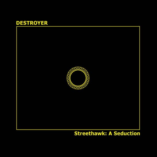 Destroyer - Streethawk: A Seduction (CD)