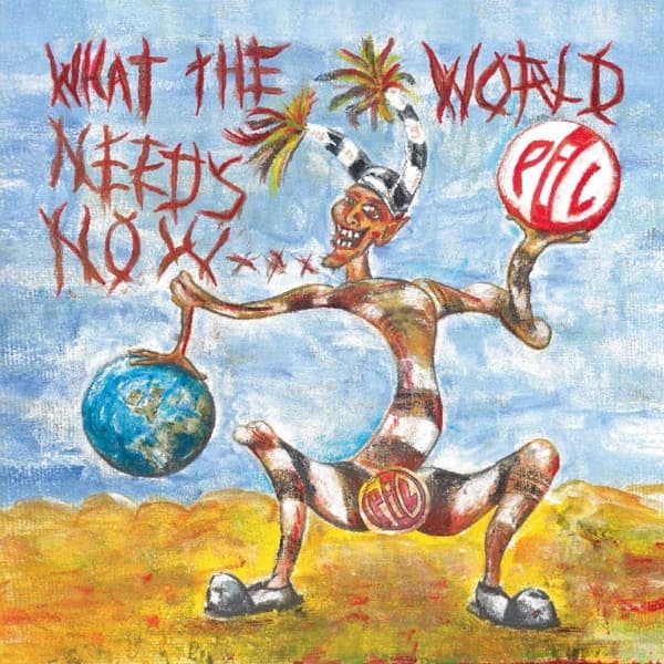 Public Image Limited - What The World Needs Now... (CD)
