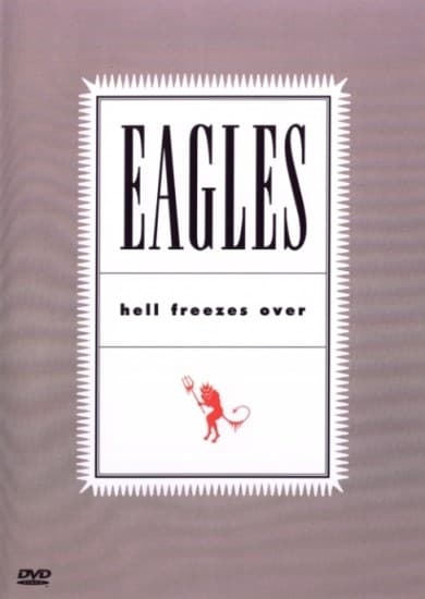 The Eagles - Hell freezes over