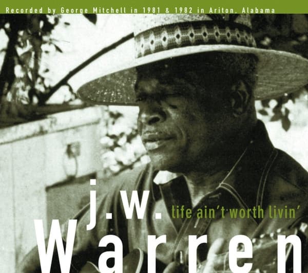 J.W. Warren - Life Ain’t Worth Livin’ (LP)