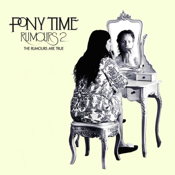 Ponytime - Rumours 2: The Rumours Are True (CD)