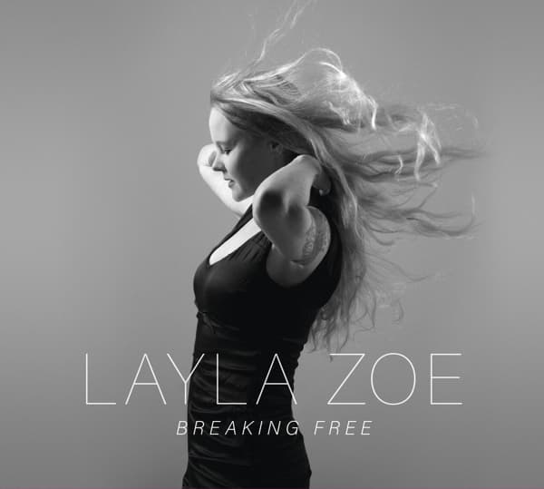 Layla Zoe - Breaking Free (CD)