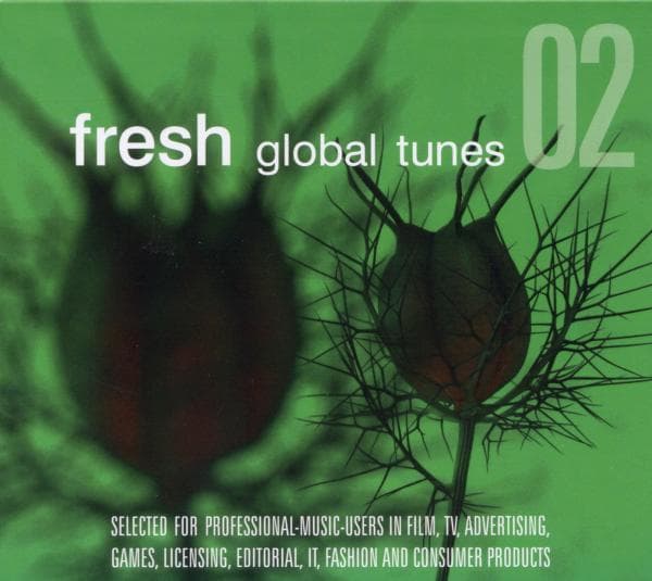 Various Artists - Fresh Global Tunes 02. Selected For Professional–Music–Users in Film, TV, Advertising, Games, Licensing, Editorial, IT, Fashion And Consumer Products (CD)