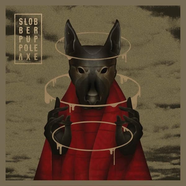 Slobber Pup - Pole Axe (LP)