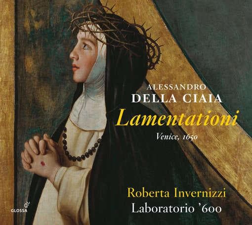Roberta Invernizzi, Laboratorio '600 - Della Ciaia: Lamentationi (2 CD)