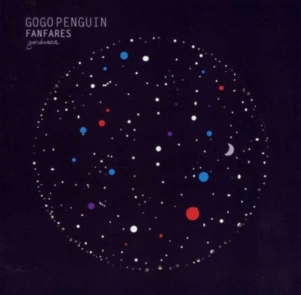 Gogo Penguin - Fanfares