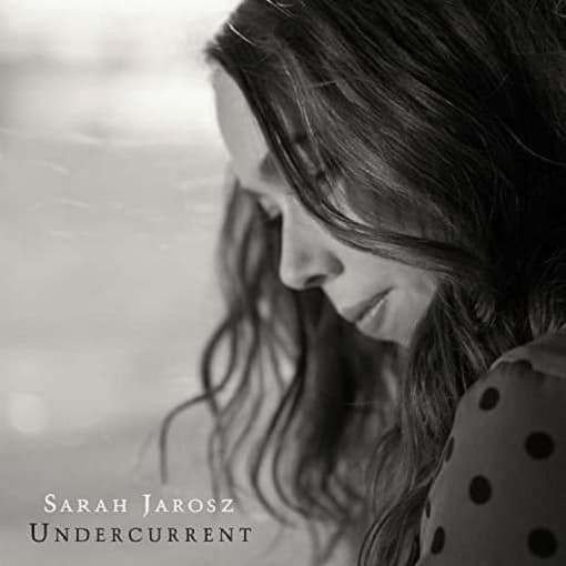 Sarah Jarosz - Undercurrent (CD)
