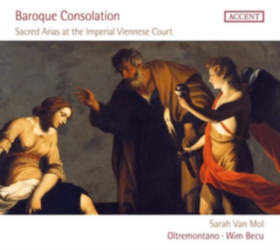 Sarah Van Mol, Oltremontano, Wim Becu - Baroque Consolation - Sacred Arias At The Imperial Viennese Court (CD)