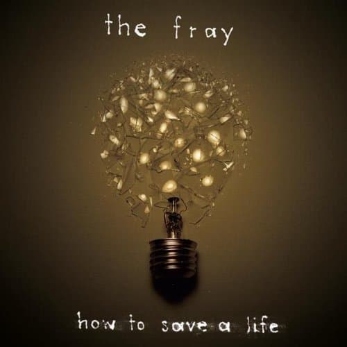 Fray (the) - How To Save A Life