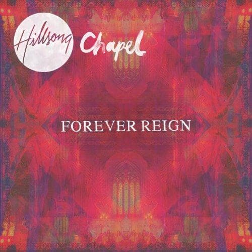 Hillsong Chapel - Forever Reign -Cddvd-