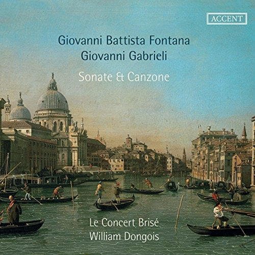 Le Concert Brisé, William Dongois - Sonate & Canzone (CD)