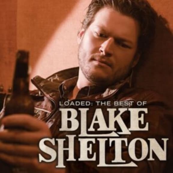 Blake Shelton - Loaded: The Best Of Blake Shelton (2 LP)