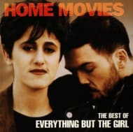 Everything But The Girl - Home Movies: Best Of