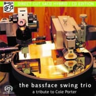 Bassface Swing Trio - Cole Porter (Direct Cut) (SACD)