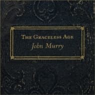 John Murry - The Graceless Age (CD)