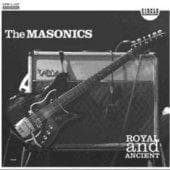 The Masonics - Royal & Ancient (CD)