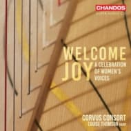 Louise Thomson, Corvus Consort & Freddie Crowley - Welcome Joy: A Celebration Of Women's Voices (SACD)