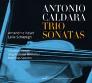 Amandine Beyer, Leila Schayegh, Jonathan Pesek, Jörg Andreas Bötticher, Matthias Spaeter - Caldara: Trio Sonatas (CD)