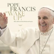 Pope Francis - Pope Francis Wake Up! (Music Album with His Words and Prayers) (CD)
