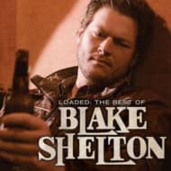 Blake Shelton - Loaded: The Best Of Blake Shelton (2 LP)