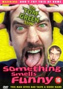 Tom Green Show 1 - Something Smells Funny