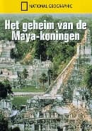 National Geographic - Geheim van de Maya Koningen