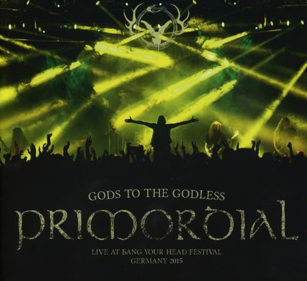 Primordial - Gods To The Godless (Live At Bang Your Head Festival Germany 2015) (CD) (Limited Edition)