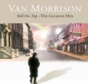 Van Morrison - Still On Top/The Greatest Hits