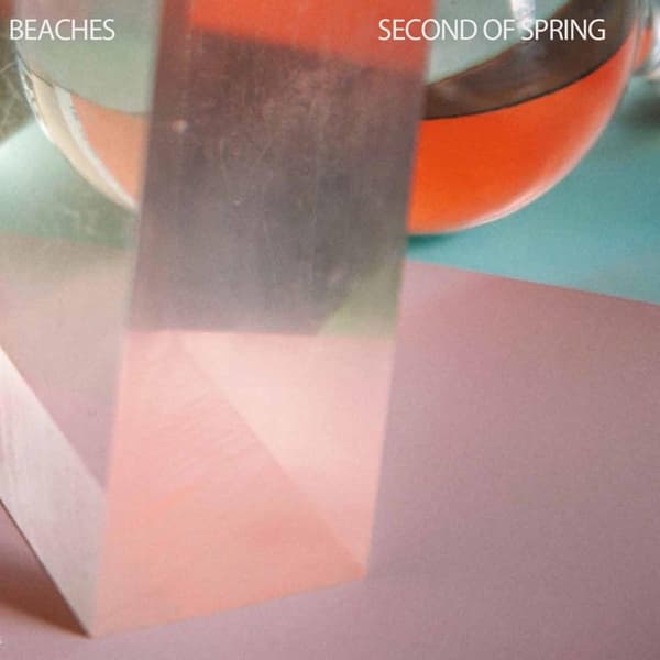 Beaches - Second Of Spring (2 LP) (Deluxe Edition)