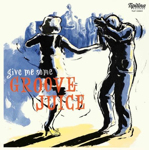 Various Artists - Give Me Some Groove Juice (10" LP) (Limited Edition)
