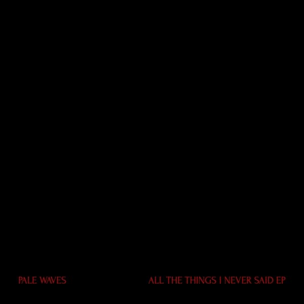 Pale Waves - All The Things I Never Said EP (12" Single) (Coloured Vinyl)