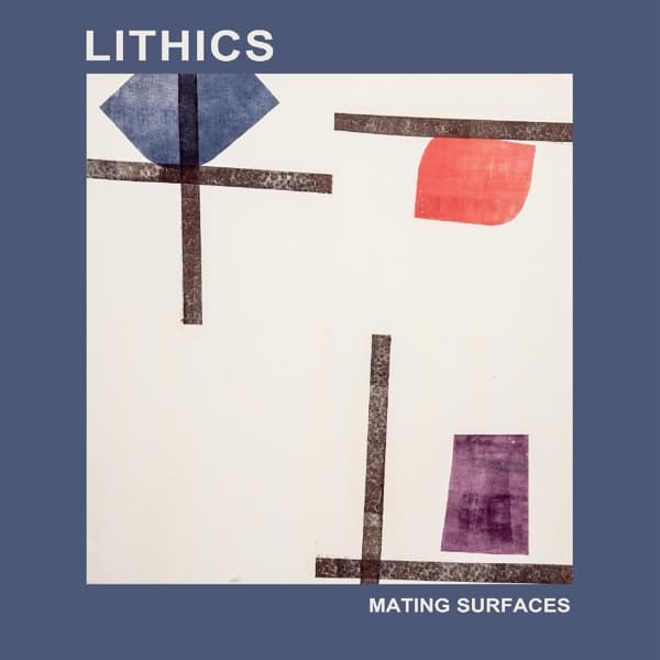 Lithics - Mating Surfaces (LP)