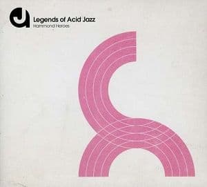 Hammond Heroes - Legends Of Acid Jazz: Hammond Heroes