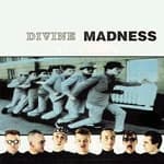 Madness / Divine Madness