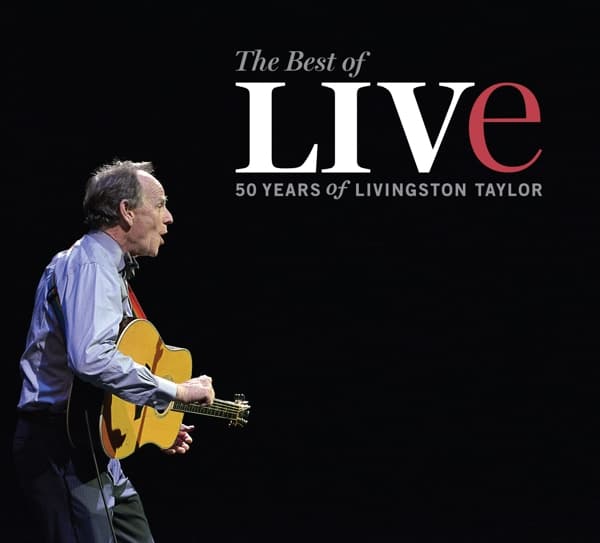 Livingston Taylor - Best Of LIVe (50 Years Of Livingston Taylor) (CD)