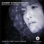 James Gilchrist & Anna Tilbrook - Schubert: Schwanengesang/Beethoven: An Die Ferne Geliebt (CD)