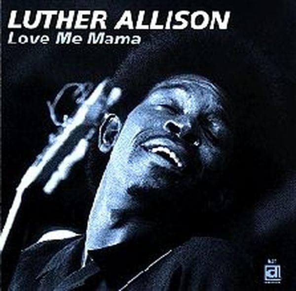 Luther Allison - Love Me Mama (CD)