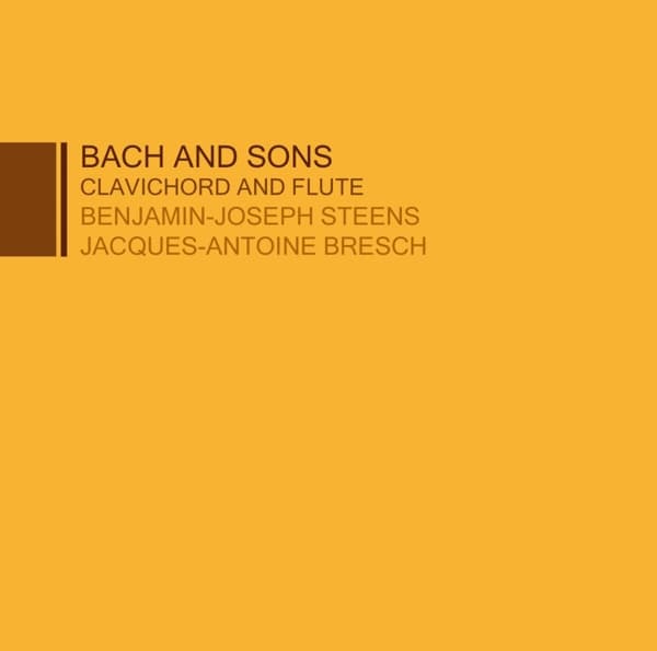 Benjamin-Joseph Steens & Jacques-Antoine Bresch - Bach And Sons (CD)