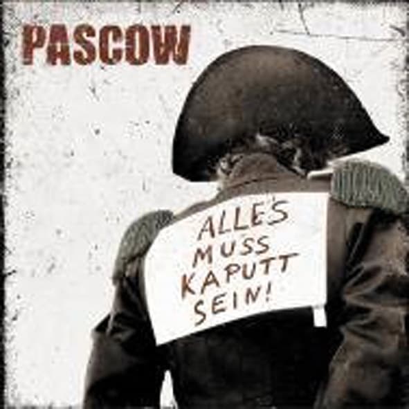 Pascow - Alles Muss Kaputt Sein! (CD)