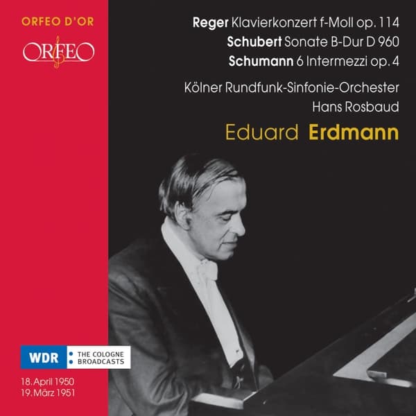 Eduard Erdmann, Kölner Rundfunk-Sinfonie-Orchester, Hans Rosbaud - WDR Broadcasts 1950 and 1951 (2 CD) (Remastered)