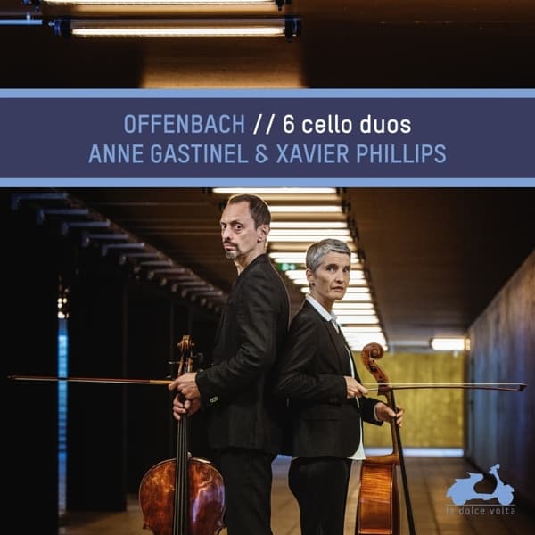 Anne Gastinel Xavier Phillips - Offenbach 6 Cello Duos (CD)
