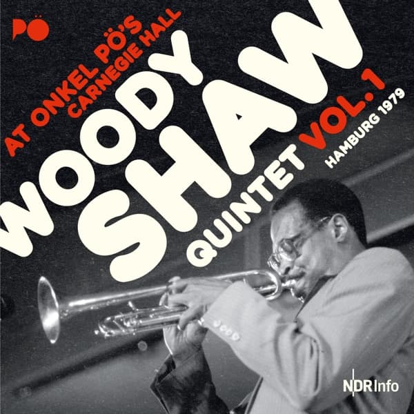 Woody Shaw Quintet - At Onkel Pö's Carnegie Hall Hamburg 1979 Vol.1 (2 CD)