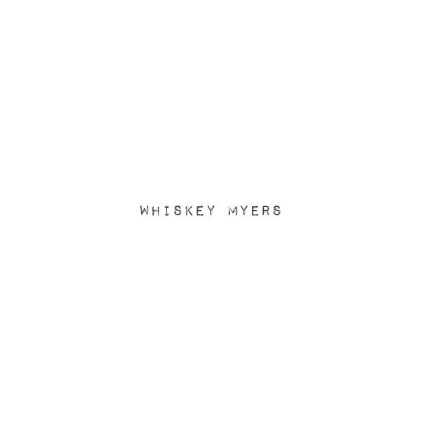 Whiskey Myers - Whiskey Myers (LP)