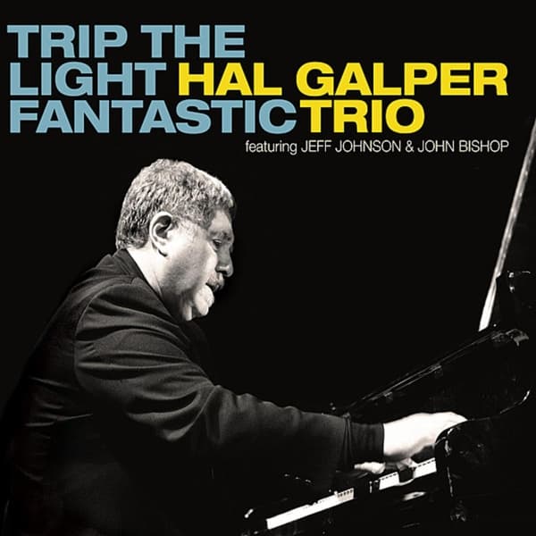 Hal Galper Trio - Trip The Light Fantastic (CD)