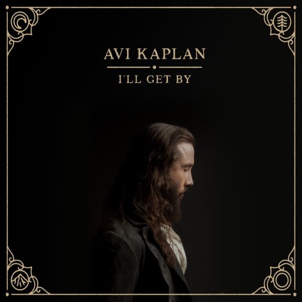 Avi Kaplan - I'll Get By (CD)