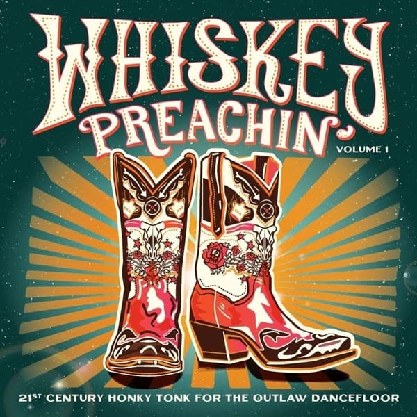 Various Artists - Whiskey Preachin' Vol. 1 - 21st Century Honky Tonk For The Outlaw Dancefloor (LP)